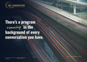 There's a program running in the background of every conversation you have. Invisible layer. Unspoken truths.